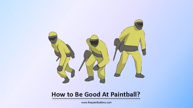 Secrets Revealed: How to Be Good At Paintball?