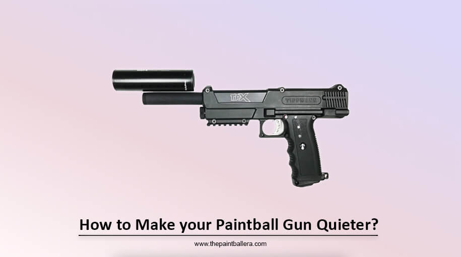 How to Make your Paintball Gun Quieter