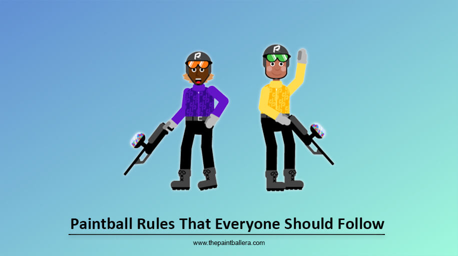 Paintball Rules That Everyone Should Follow