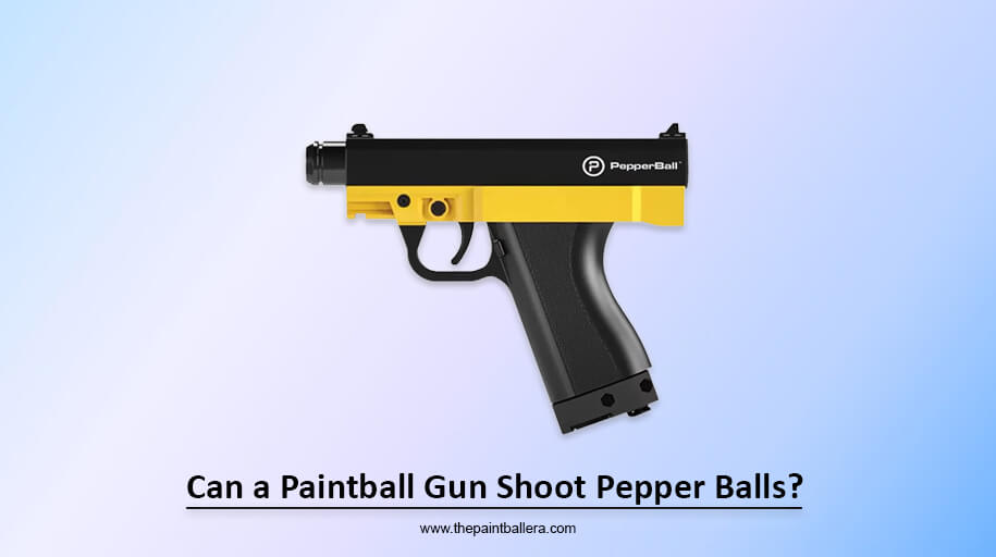 Can a Paintball Gun Shoot Pepper Balls