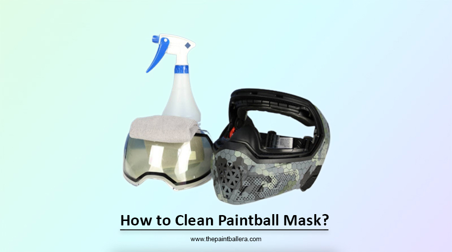 How to Clean Paintball Mask