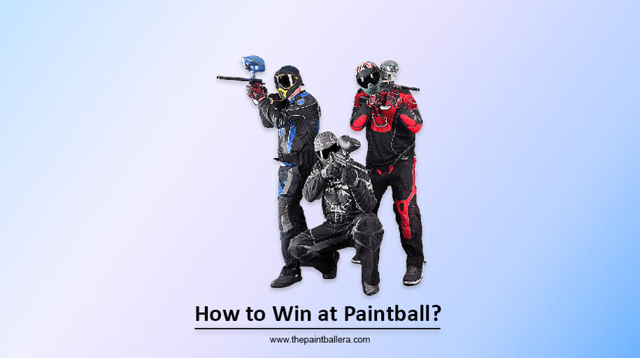 How to Win at Paintball