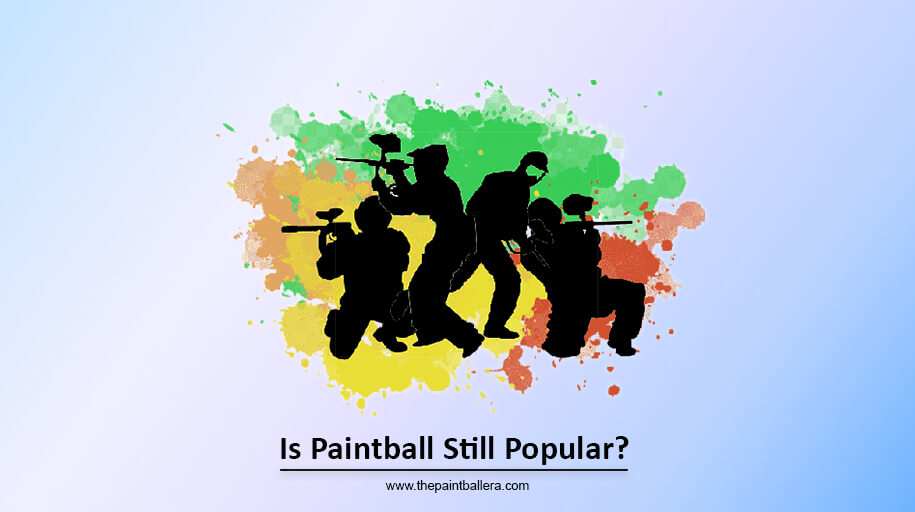 Is Paintball Still Popular