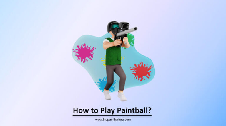 How to Play Paintball?
